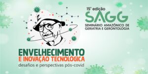 Imagem da notícia - FUnATI realiza o 15º Seminário Amazônico de Geriatria e Gerontologia (SAGG) em novembro; inscrições já estão abertas