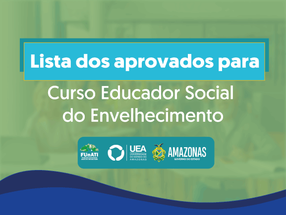 Lista dos aprovados para o Curso Educador Social do Envelhecimento